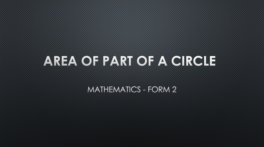 AREA OF PART OF A CIRCLE
